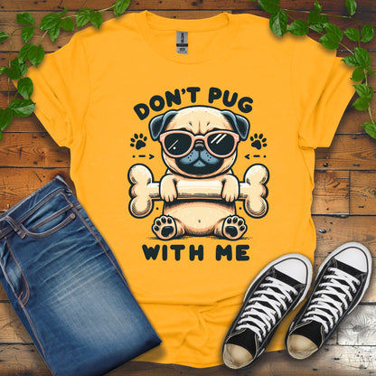 Don't Pug With Me