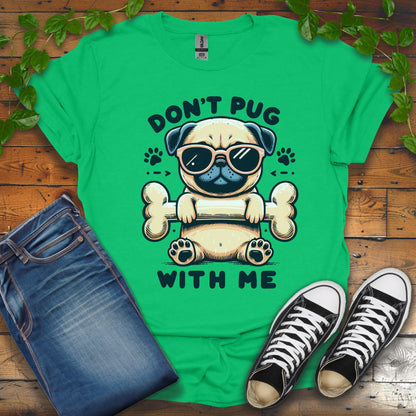 Don't Pug With Me