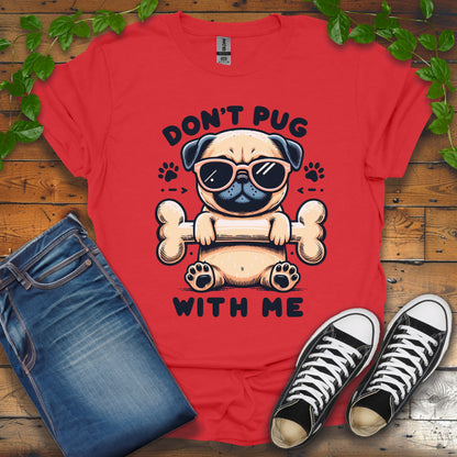 Don't Pug With Me