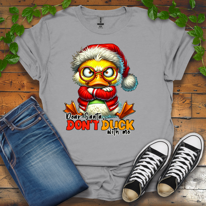 Dear Santa Don't Duck With Me