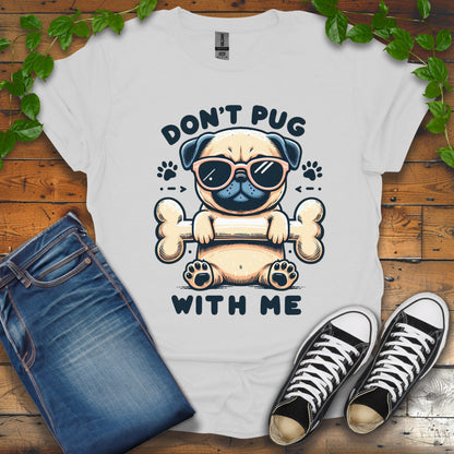 Don't Pug With Me