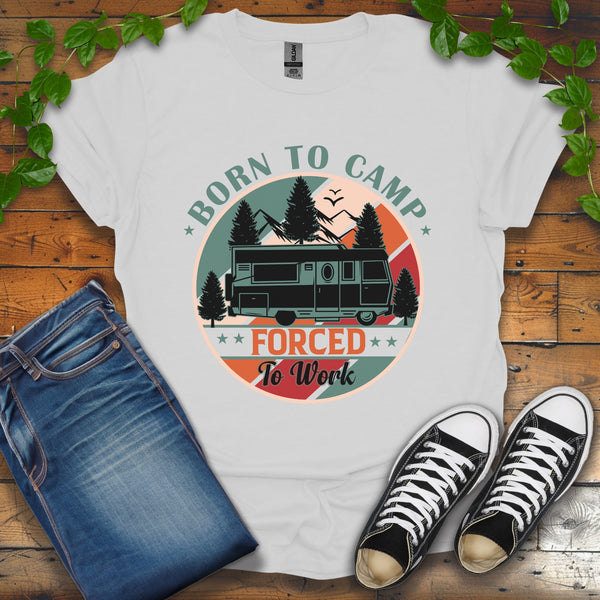 Born To Camp Forced To Work – Verity Fashion